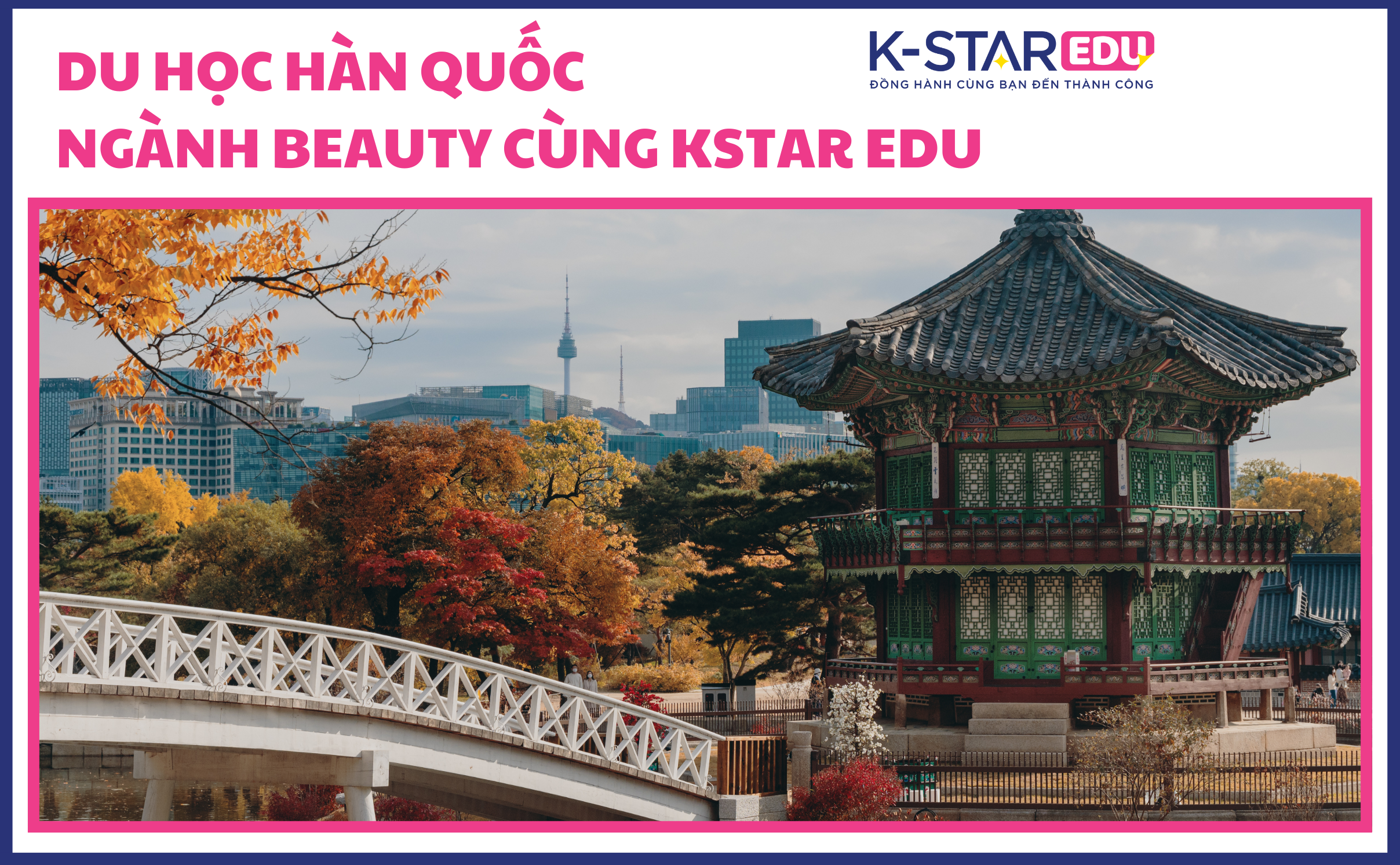 Du học Hàn Quốc ngành Beauty cùng Kstar Edu
