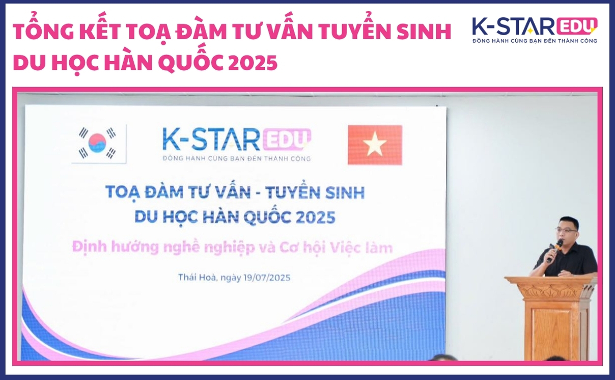 TỔNG KẾT TOẠ ĐÀM TƯ VẤN TUYỂN SINH DU HỌC HÀN QUỐC 2025